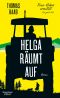 [Frau Huber ermittelt 02] • Helga räumt auf: Frau Huber ermittelt. Der zweite Fall